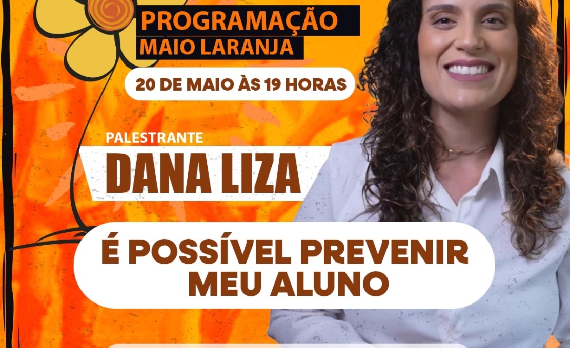 Programação do Maio Laranja reforça ações de conscientização e prevençã...