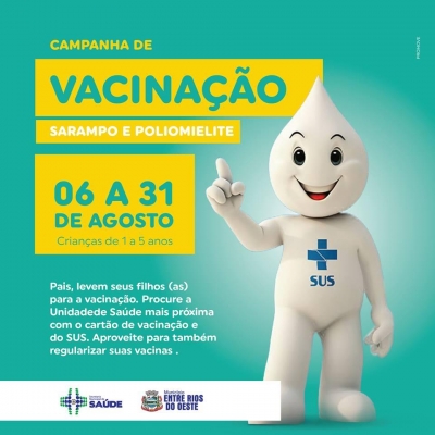 VACINAÇÃO CONTRA POLIOMIELITE E SARAMPO INICIA HOJE